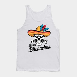 Adios Bitchachos Tank Top